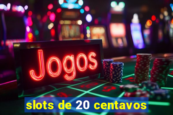 slots de 20 centavos